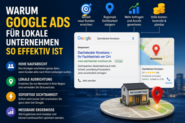 Google Ads für lokale Unternehmen mit regionaler Zielgruppenansprache, hoher Kaufabsicht und mehr Kundenanfragen